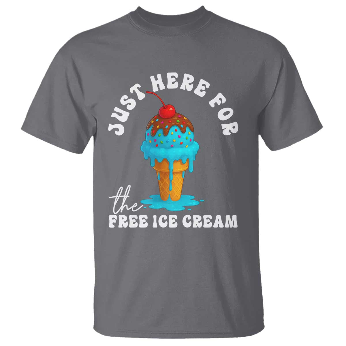 I'm Just Here For The Free Ice Cream T Shirt Funny Cruise Summer Vacation TS10 Charcoal Print Your Wear
