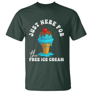 I'm Just Here For The Free Ice Cream T Shirt Funny Cruise Summer Vacation TS10 Dark Forest Green Print Your Wear