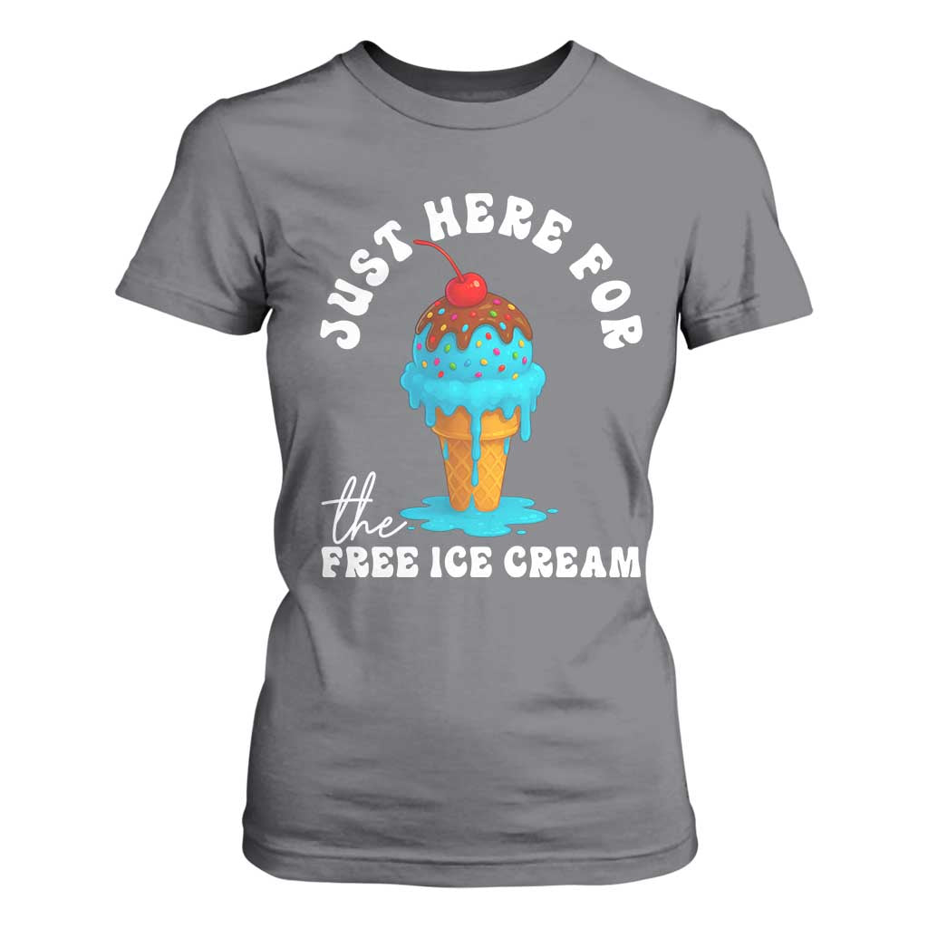 I'm Just Here For The Free Ice Cream T Shirt For Women Funny Cruise Summer Vacation TS10 Charcoal Print Your Wear