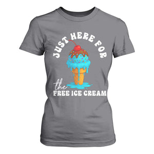 I'm Just Here For The Free Ice Cream T Shirt For Women Funny Cruise Summer Vacation TS10 Charcoal Print Your Wear