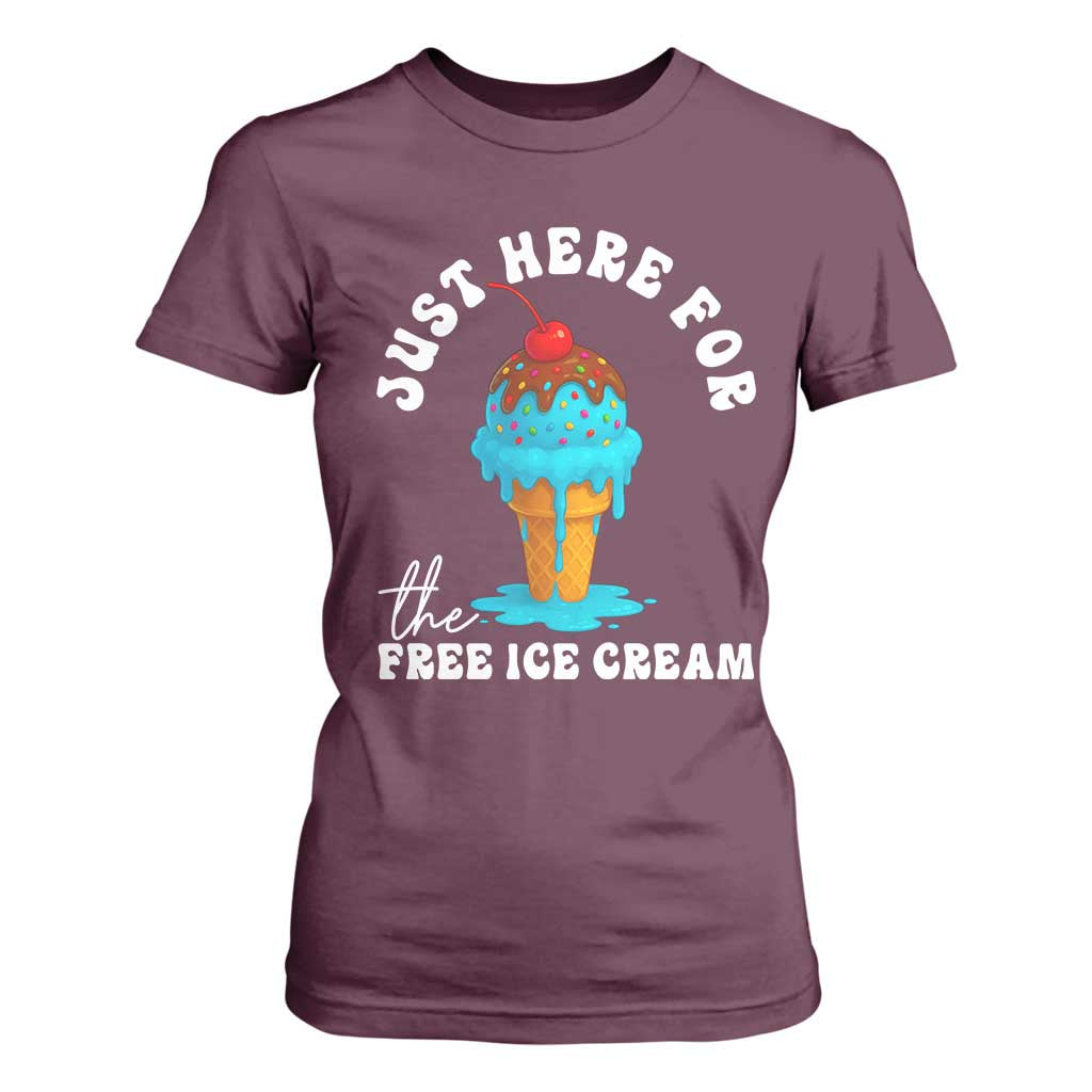 I'm Just Here For The Free Ice Cream T Shirt For Women Funny Cruise Summer Vacation TS10 Maroon Print Your Wear