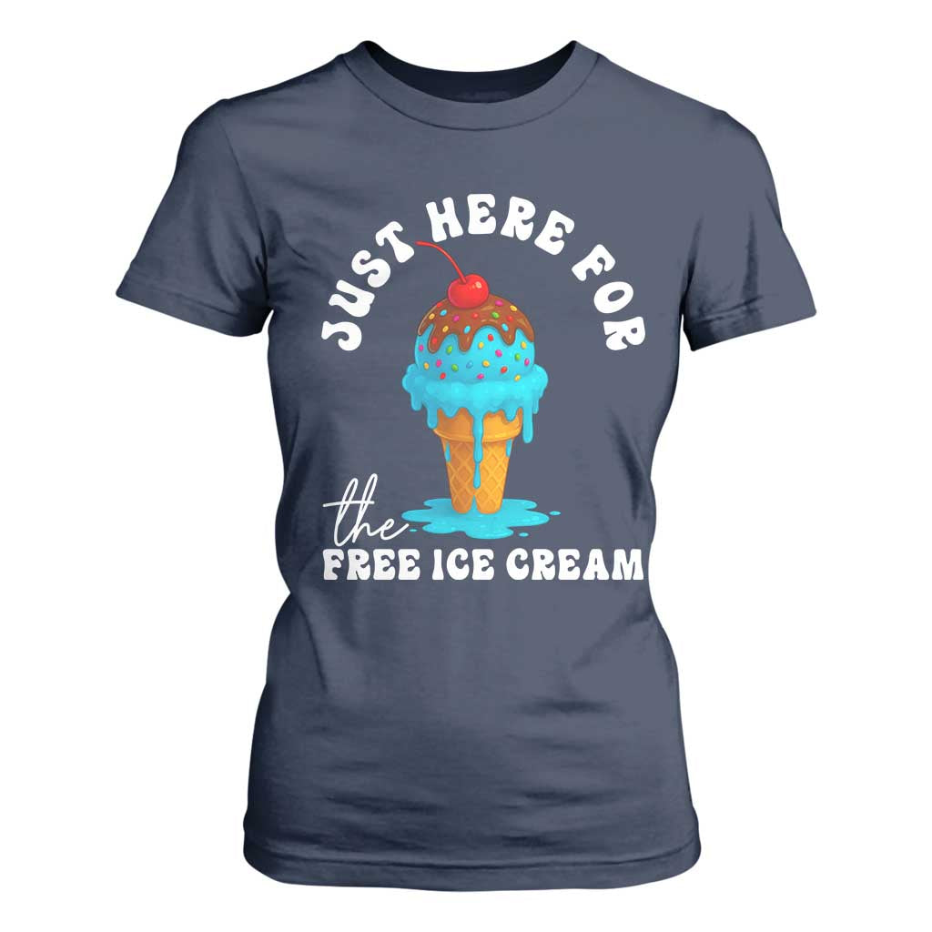 I'm Just Here For The Free Ice Cream T Shirt For Women Funny Cruise Summer Vacation TS10 Navy Print Your Wear