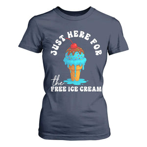 I'm Just Here For The Free Ice Cream T Shirt For Women Funny Cruise Summer Vacation TS10 Navy Print Your Wear