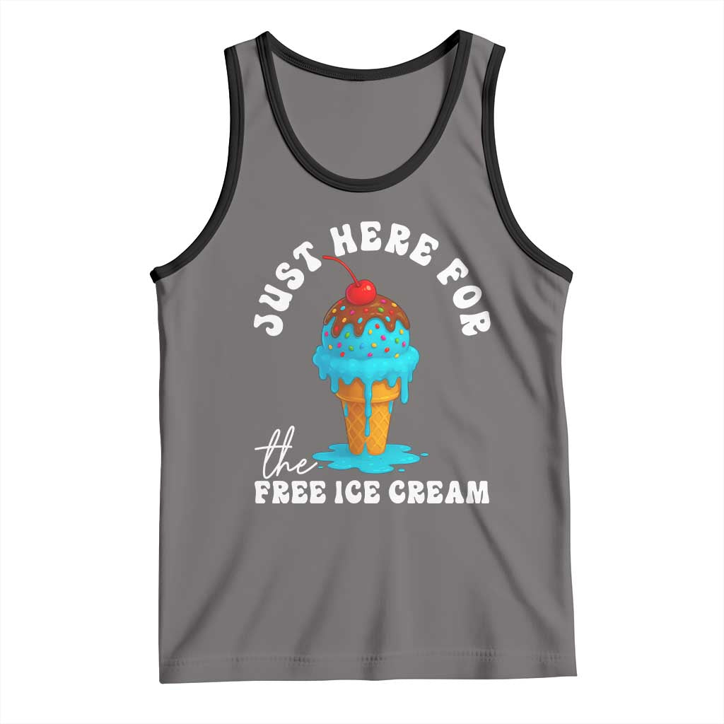 I'm Just Here For The Free Ice Cream Tank Top Funny Cruise Summer Vacation TS10 Deep Heather Black Print Your Wear