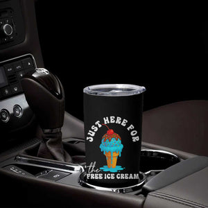 I'm Just Here For The Free Ice Cream Tumbler Cup Funny Cruise Summer Vacation TS10 Print Your Wear