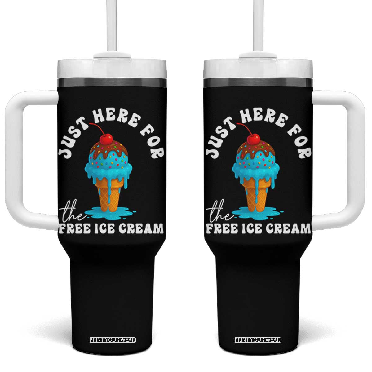 I'm Just Here For The Free Ice Cream Tumbler With Handle Funny Cruise Summer Vacation TS10 One Size: 40 oz Black Print Your Wear