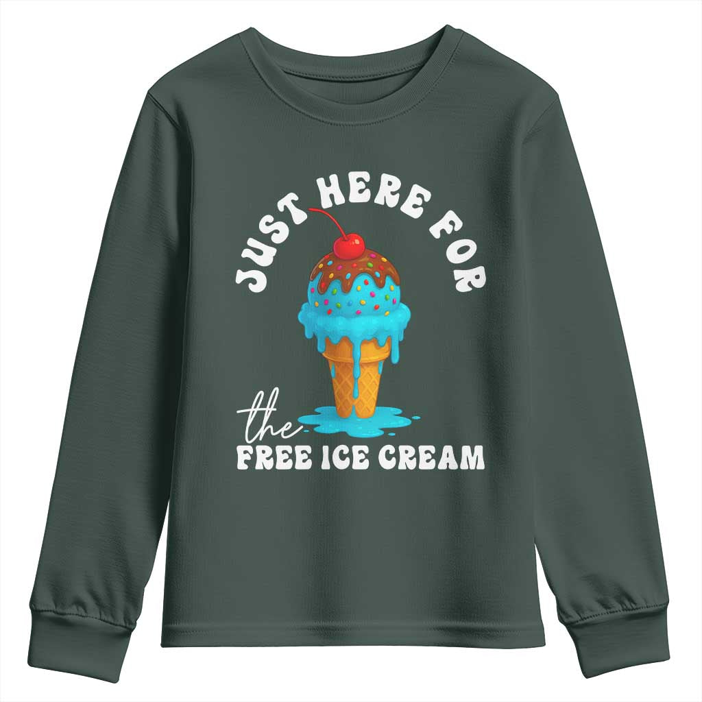 I'm Just Here For The Free Ice Cream Youth Sweatshirt Funny Cruise Summer Vacation TS10 Dark Forest Green Print Your Wear