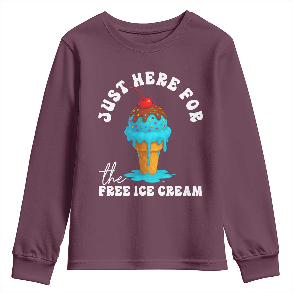 I'm Just Here For The Free Ice Cream Youth Sweatshirt Funny Cruise Summer Vacation TS10 Maroon Print Your Wear