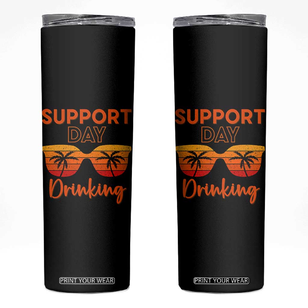 Funny Drinking Skinny Tumbler Support Day Drinking Summer Beach Vacation TS10 Black Print Your Wear