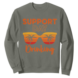 Funny Drinking Sweatshirt Support Day Drinking Summer Beach Vacation TS10 Military Green Print Your Wear