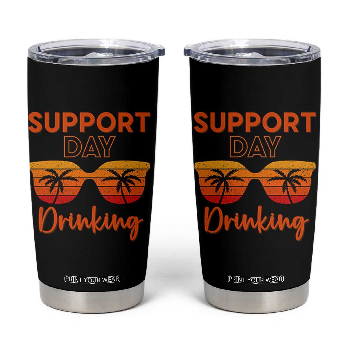Funny Drinking Tumbler Cup Support Day Drinking Summer Beach Vacation TS10 Black Print Your Wear