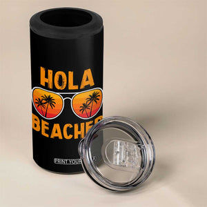 Hola Beaches 4 in 1 Can Cooler Tumbler Funny Beach Vacation Summer TS10 Print Your Wear