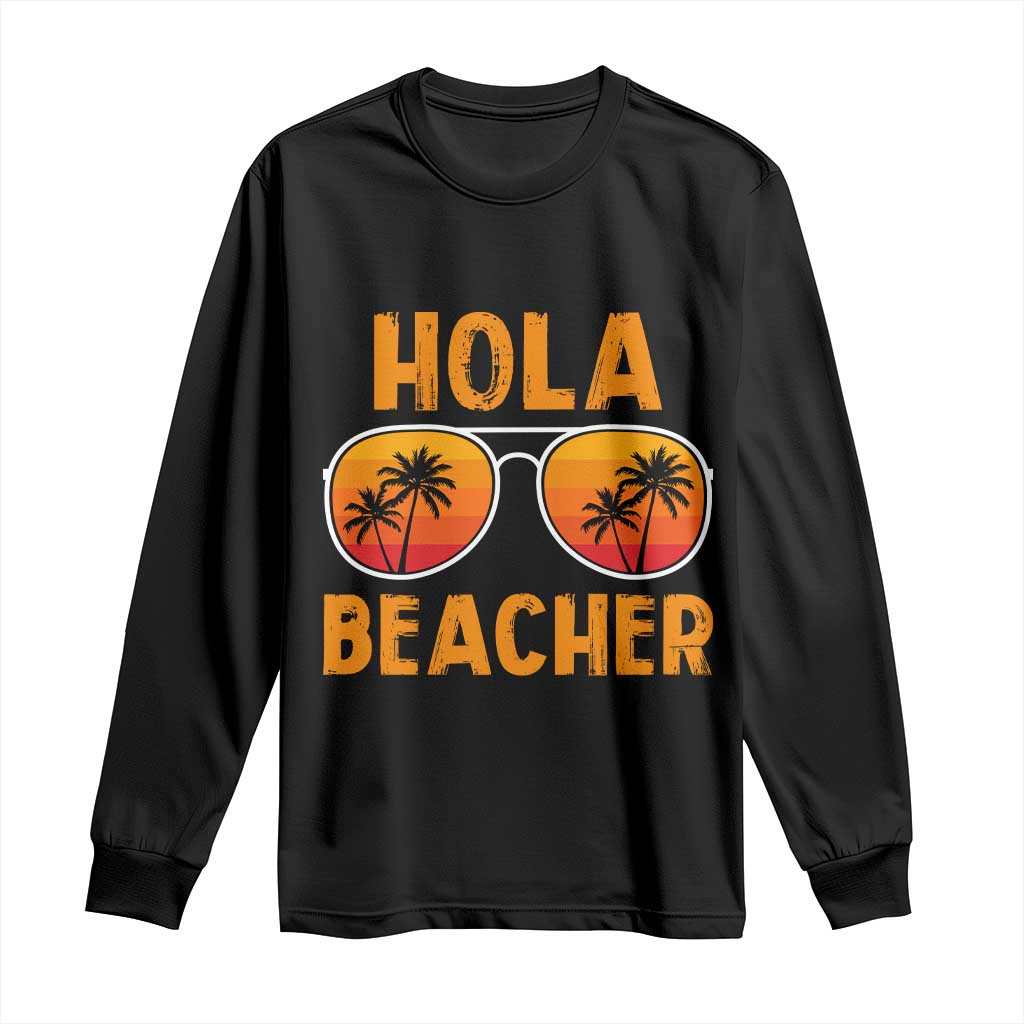 Hola Beaches Long Sleeve Shirt Funny Beach Vacation Summer TS10 Black Print Your Wear
