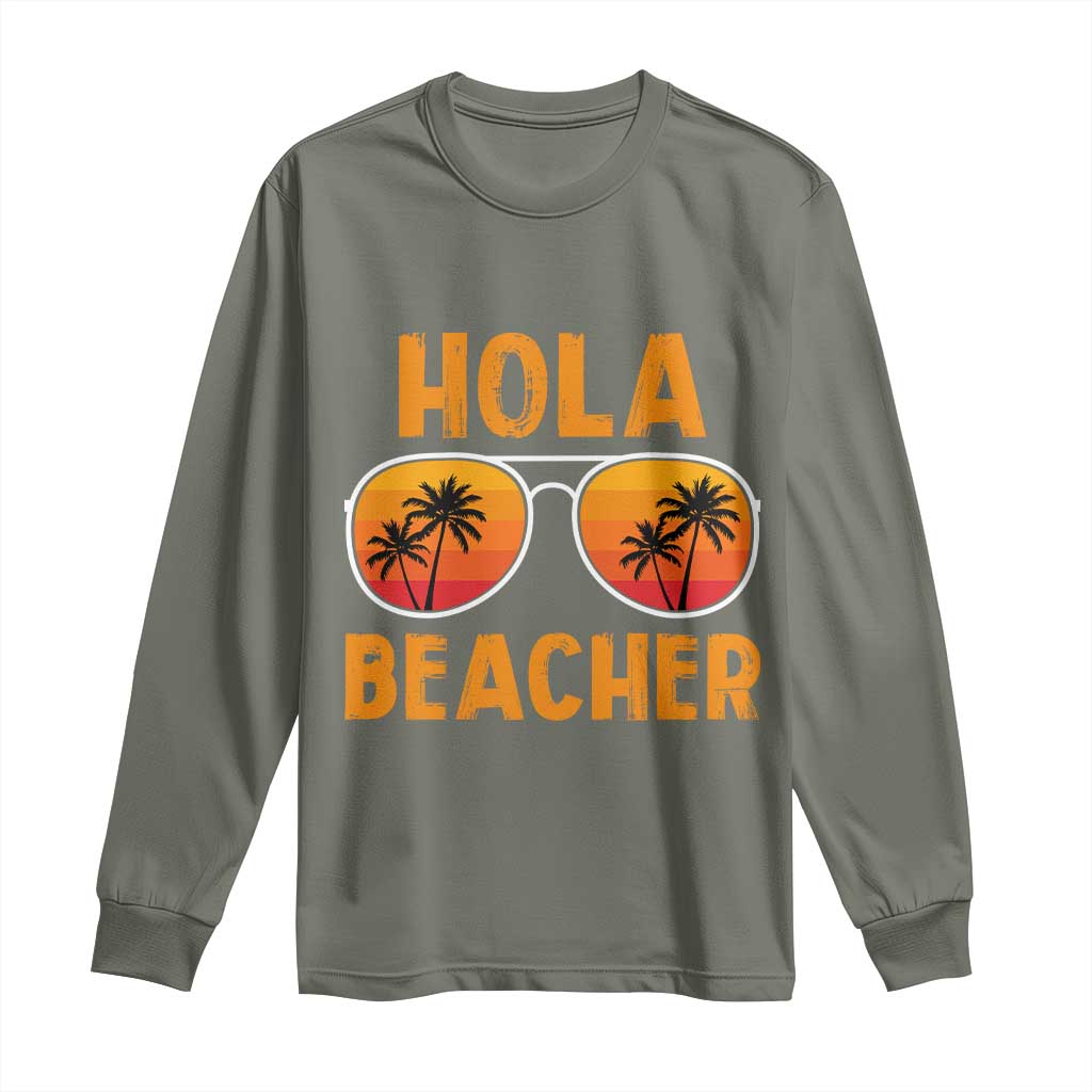 Hola Beaches Long Sleeve Shirt Funny Beach Vacation Summer TS10 Military Green Print Your Wear