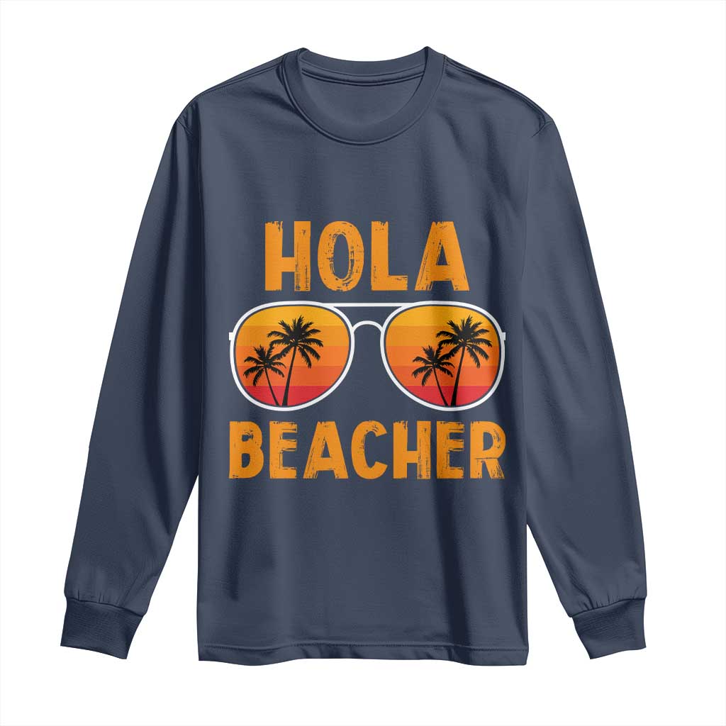 Hola Beaches Long Sleeve Shirt Funny Beach Vacation Summer TS10 Navy Print Your Wear