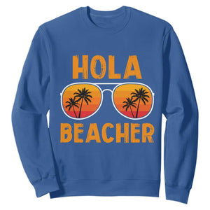 Hola Beaches Sweatshirt Funny Beach Vacation Summer TS10 Royal Blue Print Your Wear