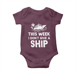 Funny Cruise Baby Onesie This Week I Dont Give a Ship TS10 Maroon Print Your Wear