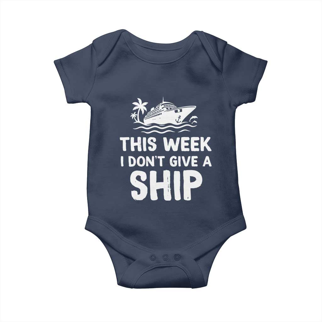 Funny Cruise Baby Onesie This Week I Dont Give a Ship TS10 Navy Print Your Wear