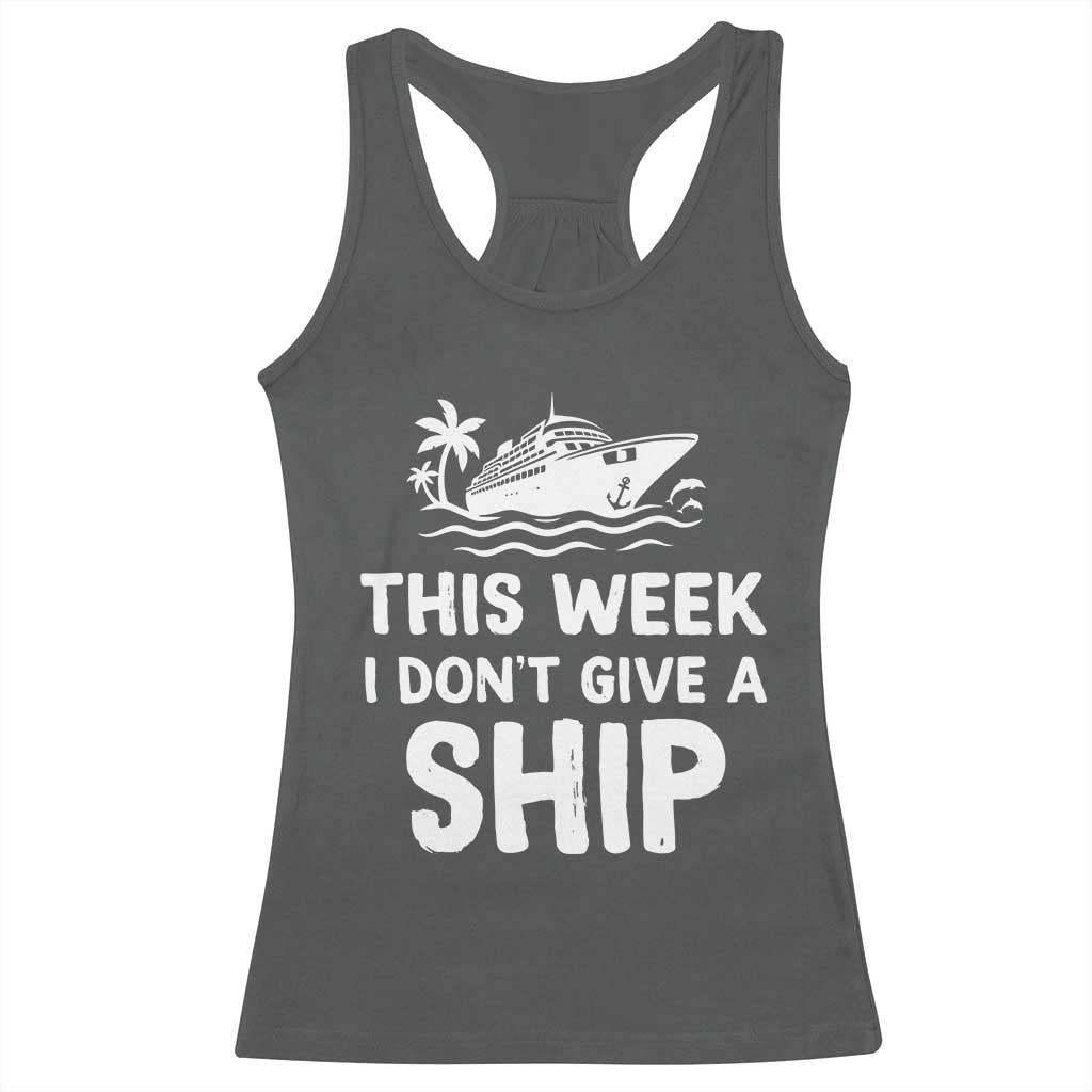 Funny Cruise Racerback Tank Top This Week I Dont Give a Ship TS10 Dark Heather Print Your Wear