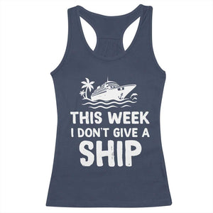 Funny Cruise Racerback Tank Top This Week I Dont Give a Ship TS10 Navy Print Your Wear