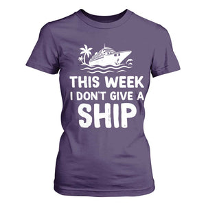 Funny Cruise T Shirt For Women This Week I Dont Give a Ship TS10 Purple Print Your Wear