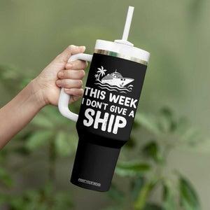 Funny Cruise Tumbler With Handle This Week I Dont Give a Ship TS10 Print Your Wear