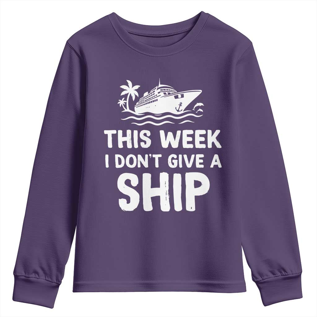 Funny Cruise Youth Sweatshirt This Week I Dont Give a Ship TS10 Purple Print Your Wear