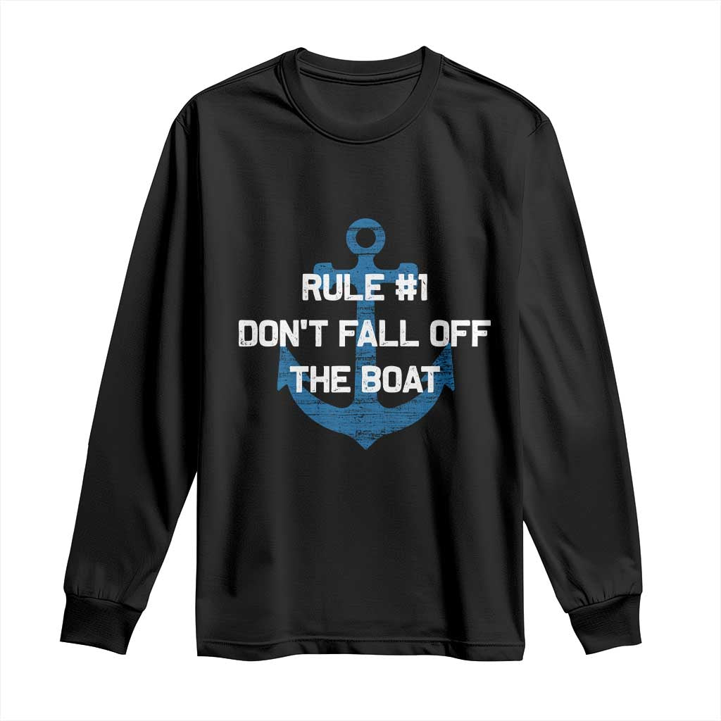 Funny Cruise Long Sleeve Shirt Rule #1 Dont Fall Off The Boat - Print Your Wear