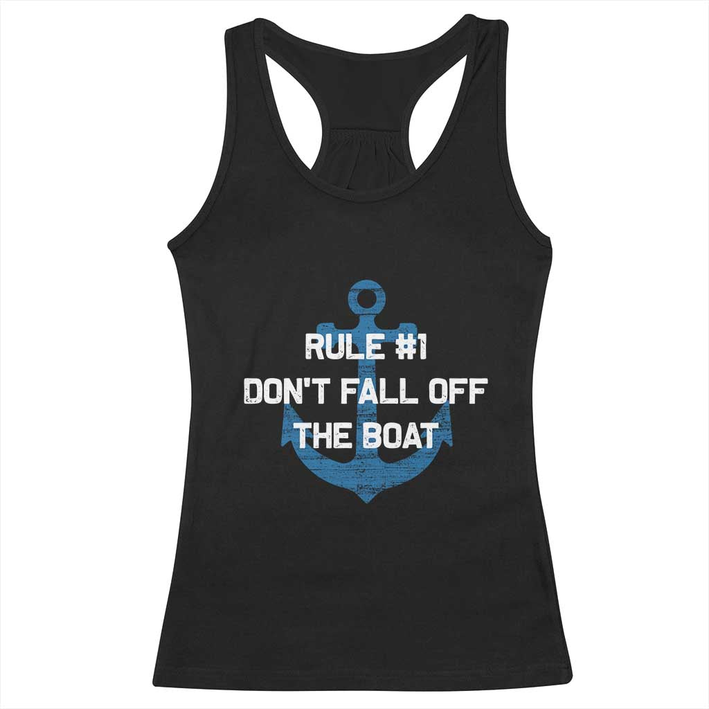 Funny Cruise Racerback Tank Top Rule #1 Dont Fall Off The Boat - Print Your Wear