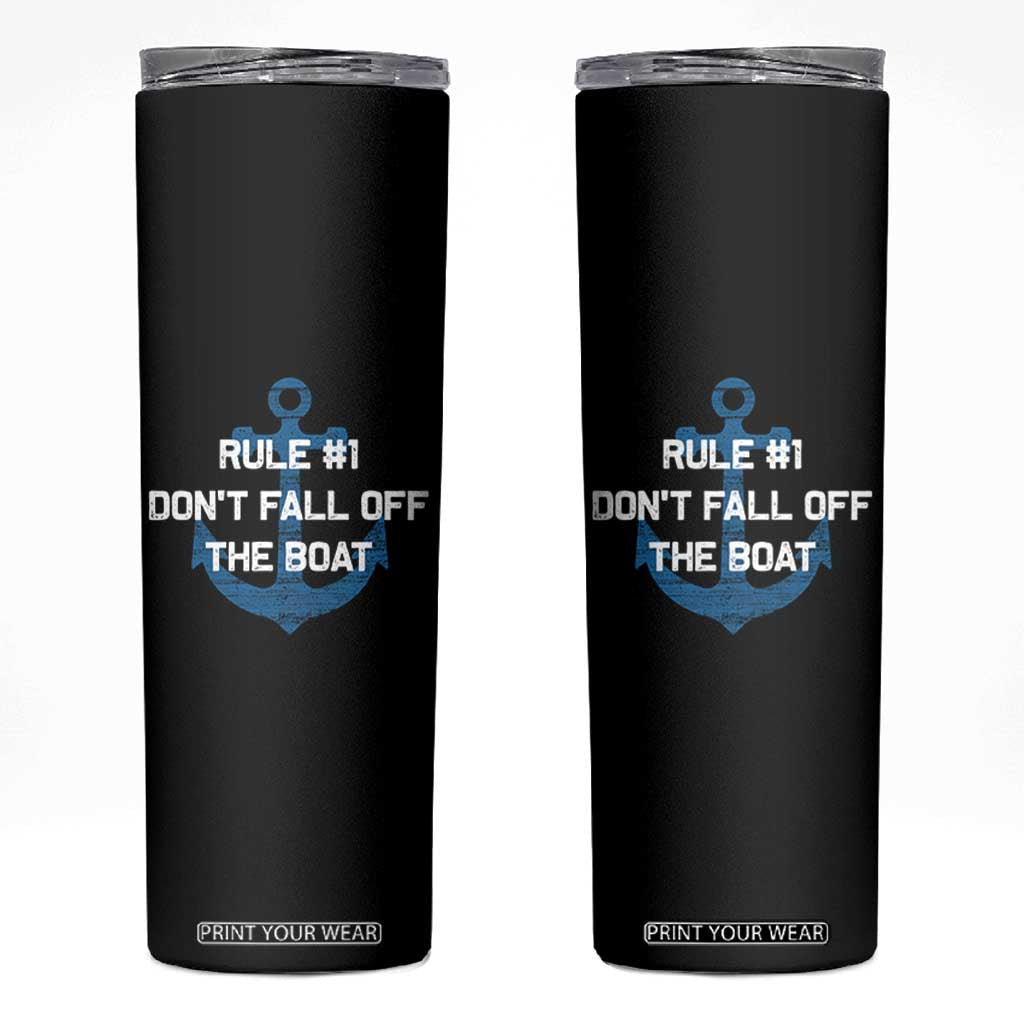 Funny Cruise Skinny Tumbler Rule #1 Dont Fall Off The Boat - Print Your Wear