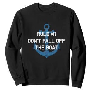 Funny Cruise Sweatshirt Rule #1 Dont Fall Off The Boat - Print Your Wear