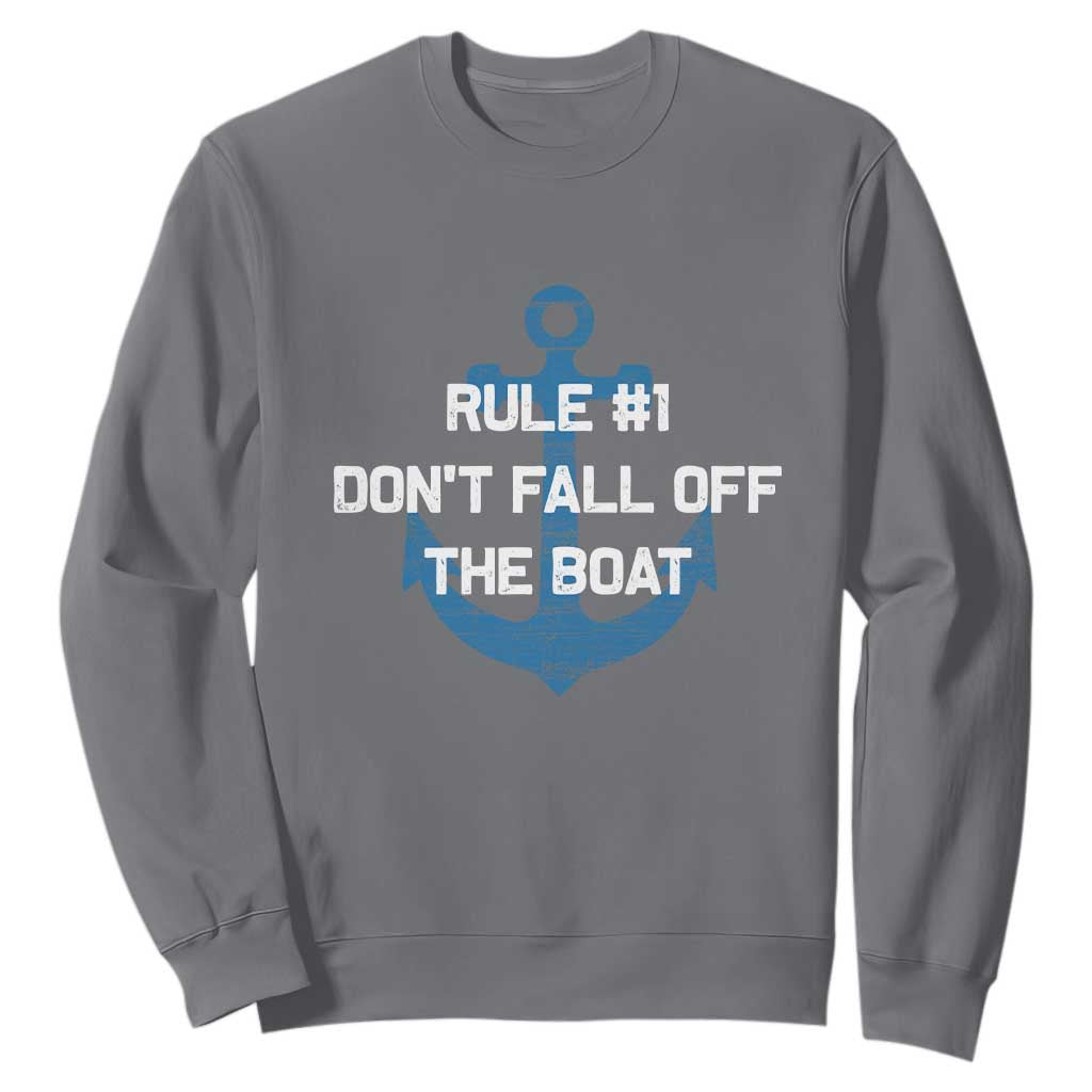 Funny Cruise Sweatshirt Rule #1 Dont Fall Off The Boat - Print Your Wear