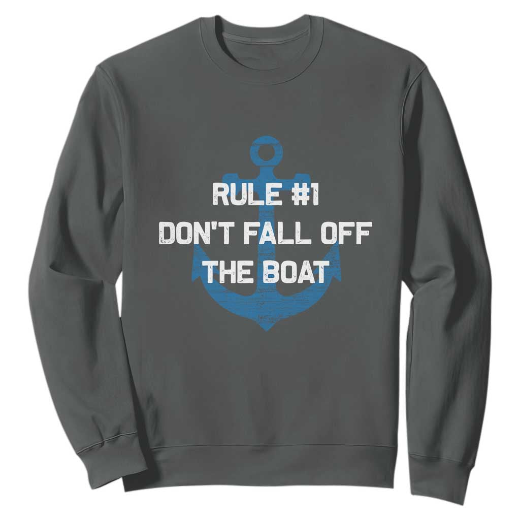 Funny Cruise Sweatshirt Rule #1 Dont Fall Off The Boat - Print Your Wear