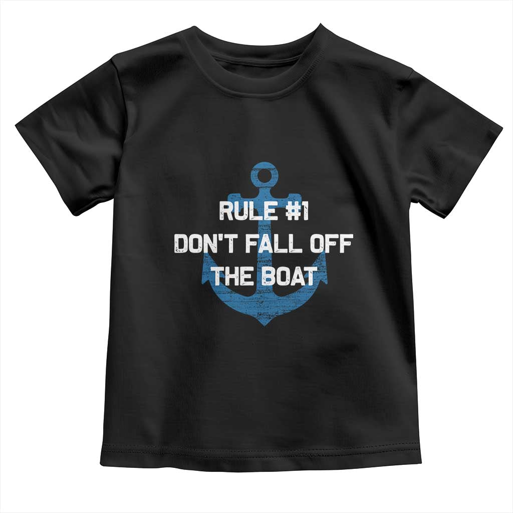 Funny Cruise Toddler T Shirt Rule #1 Dont Fall Off The Boat - Print Your Wear