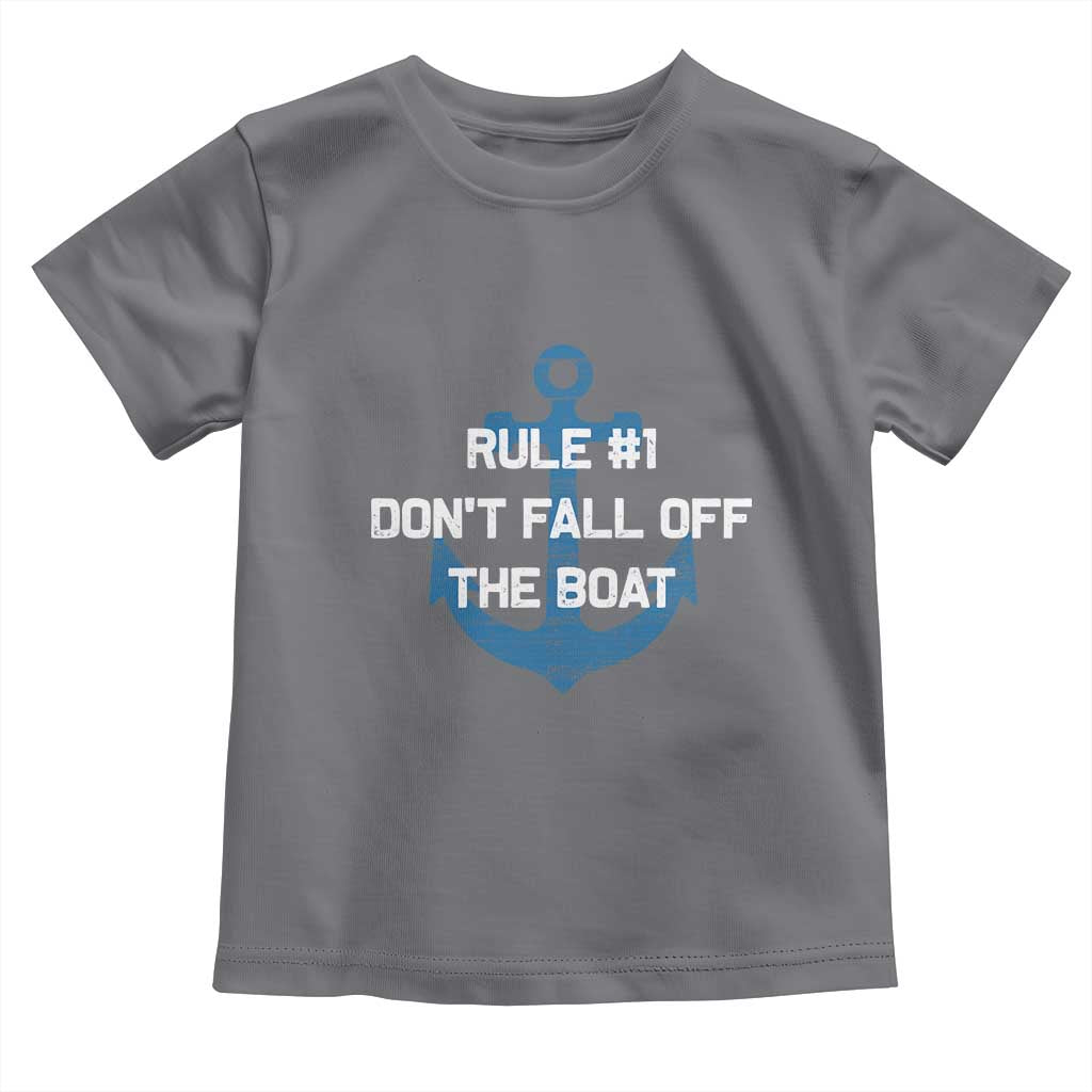 Funny Cruise Toddler T Shirt Rule #1 Dont Fall Off The Boat - Print Your Wear