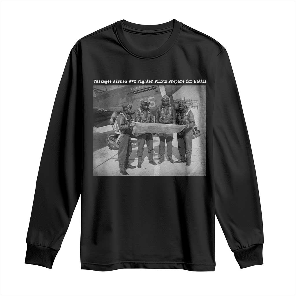 Tuskegee Airmen Long Sleeve Shirt African American Heroes Preparing for Battle WW2 TS10 Black Print Your Wear