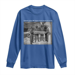 Tuskegee Airmen Long Sleeve Shirt African American Heroes Preparing for Battle WW2 TS10 Royal Blue Print Your Wear