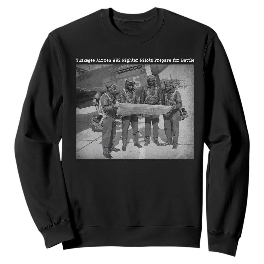 Tuskegee Airmen Sweatshirt African American Heroes Preparing for Battle WW2 TS10 Black Print Your Wear