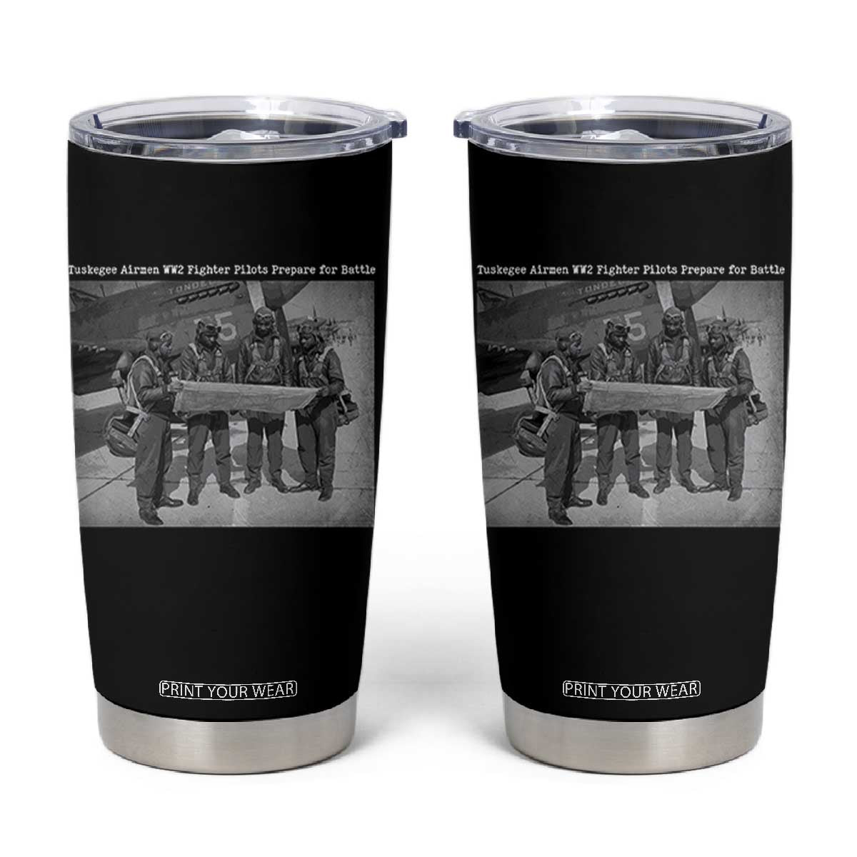Tuskegee Airmen Tumbler Cup African American Heroes Preparing for Battle WW2 TS10 Black Print Your Wear