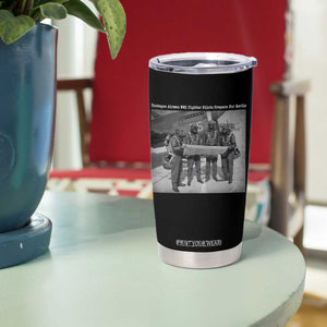 Tuskegee Airmen Tumbler Cup African American Heroes Preparing for Battle WW2 TS10 Print Your Wear