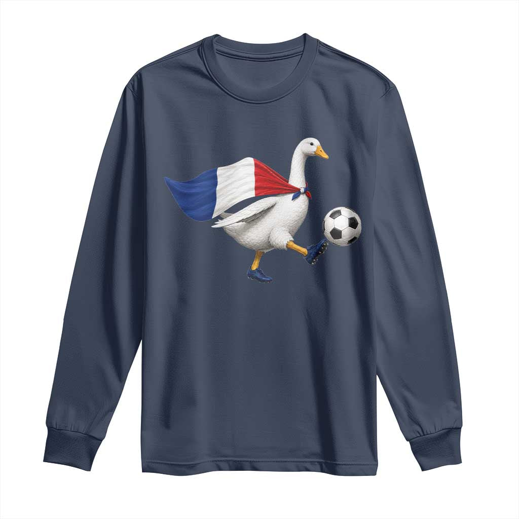 France Soccer Goose Long Sleeve Shirt French Flag Patriotic Football Fan Graphic TS10 Navy Print Your Wear