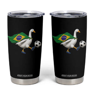 Brazil Soccer Goose Tumbler Cup Brazilian Flag Patriotic Football Fan Graphic TS10 Black Print Your Wear