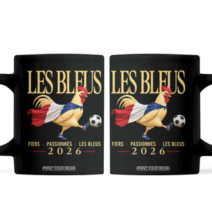 Les Bleus 2026 France Soccer Coffee Mug Rooster Wearing French Flag Patriotic Football Fan Graphic TS10 Black Print Your Wear