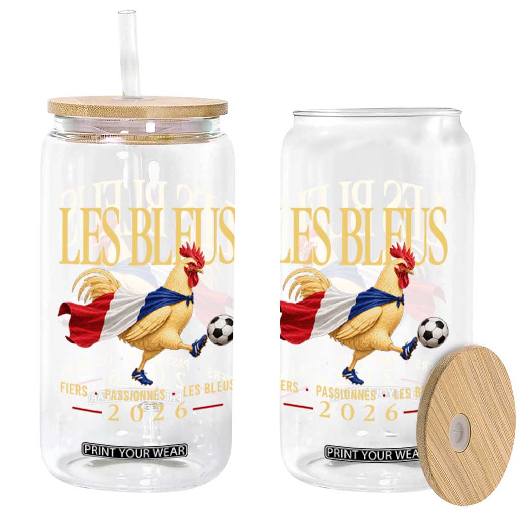 Les Bleus 2026 France Soccer Glass Can Rooster Wearing French Flag Patriotic Football Fan Graphic TS10 Print Your Wear