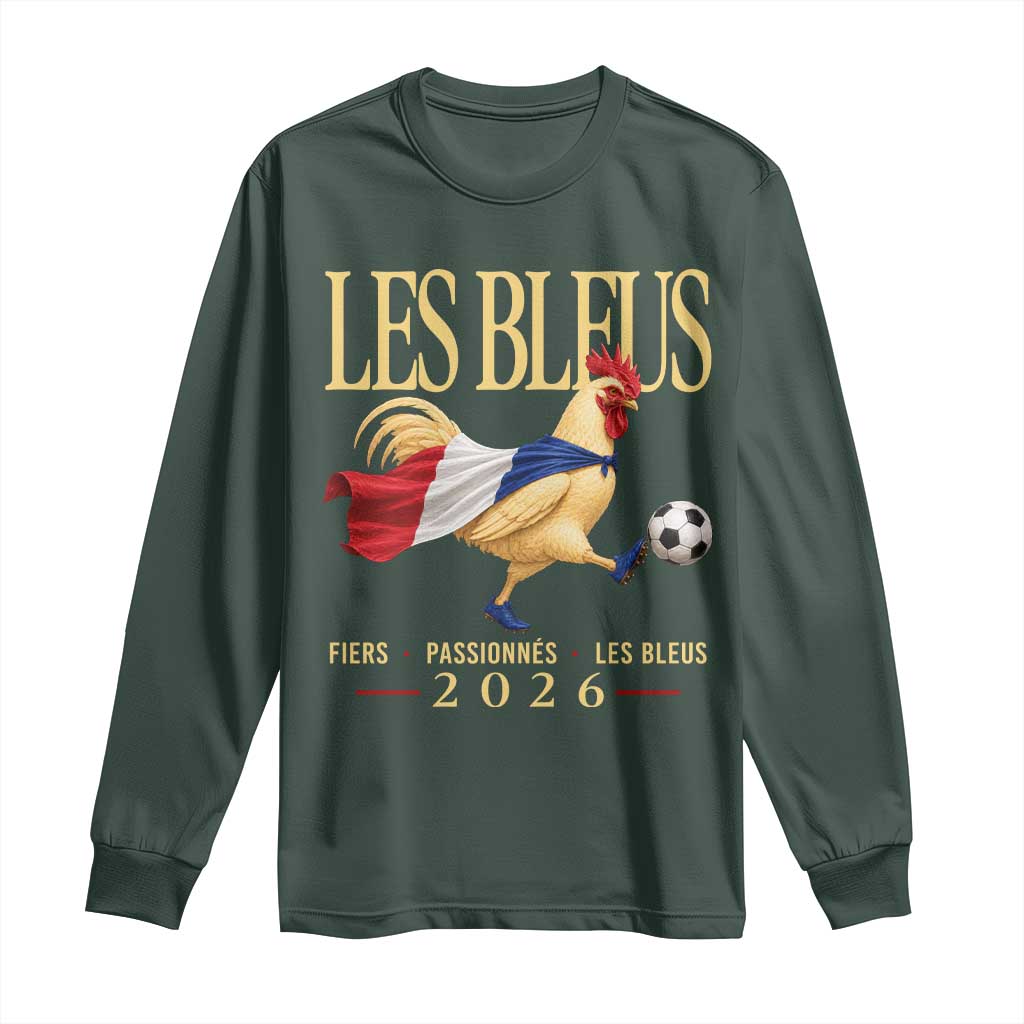 Les Bleus 2026 France Soccer Long Sleeve Shirt Rooster Wearing French Flag Patriotic Football Fan Graphic TS10 Dark Forest Green Print Your Wear