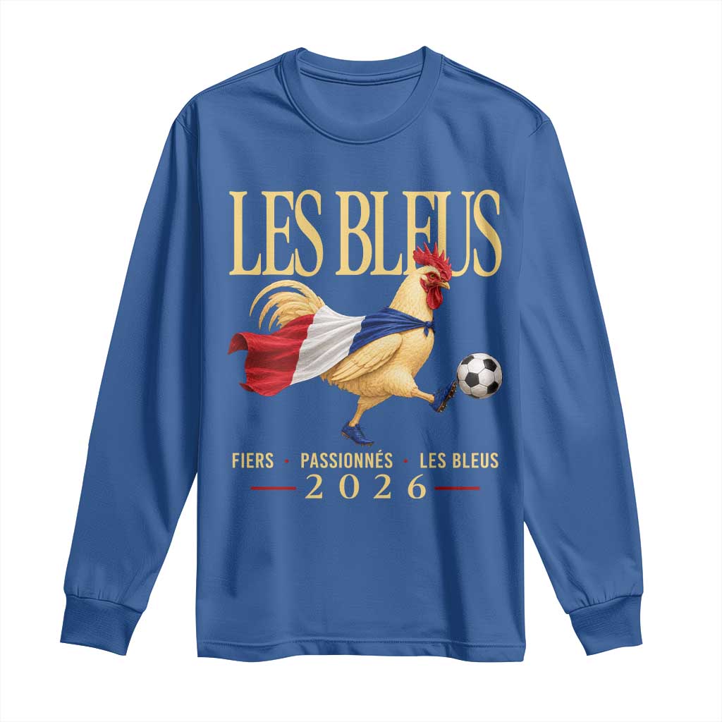 Les Bleus 2026 France Soccer Long Sleeve Shirt Rooster Wearing French Flag Patriotic Football Fan Graphic TS10 Royal Blue Print Your Wear