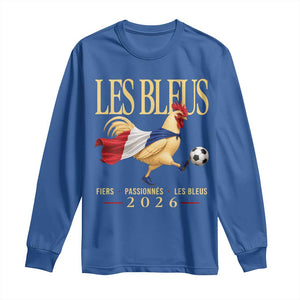 Les Bleus 2026 France Soccer Long Sleeve Shirt Rooster Wearing French Flag Patriotic Football Fan Graphic TS10 Royal Blue Print Your Wear