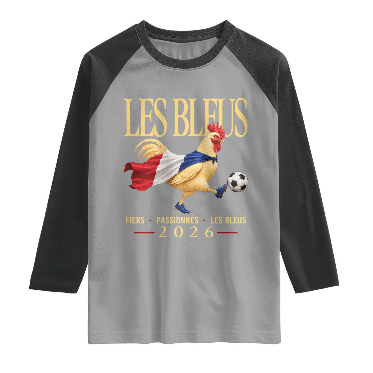 Les Bleus 2026 France Soccer Raglan Shirt Rooster Wearing French Flag Patriotic Football Fan Graphic TS10 Sport Gray Black Print Your Wear