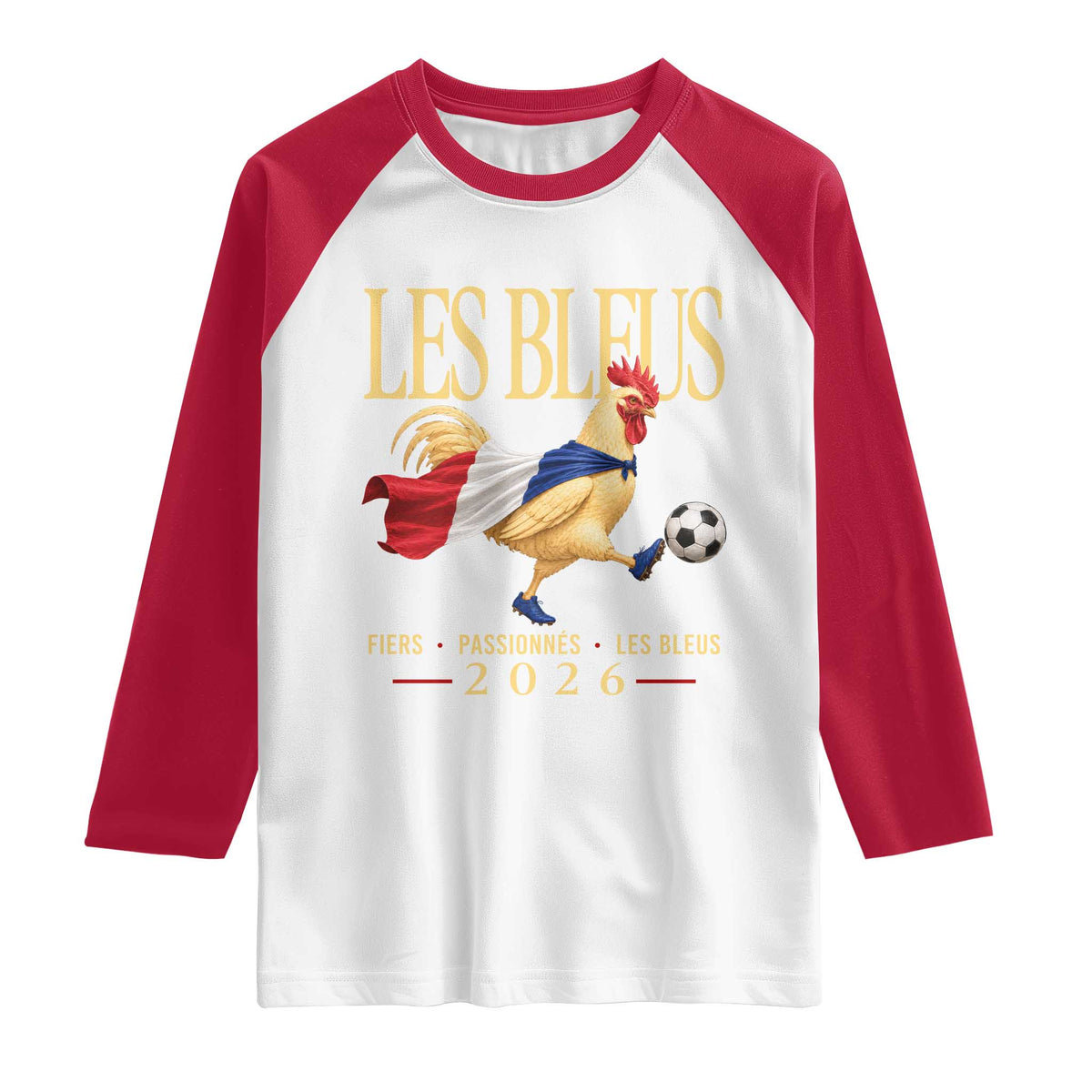 Les Bleus 2026 France Soccer Raglan Shirt Rooster Wearing French Flag Patriotic Football Fan Graphic TS10 White Red Print Your Wear