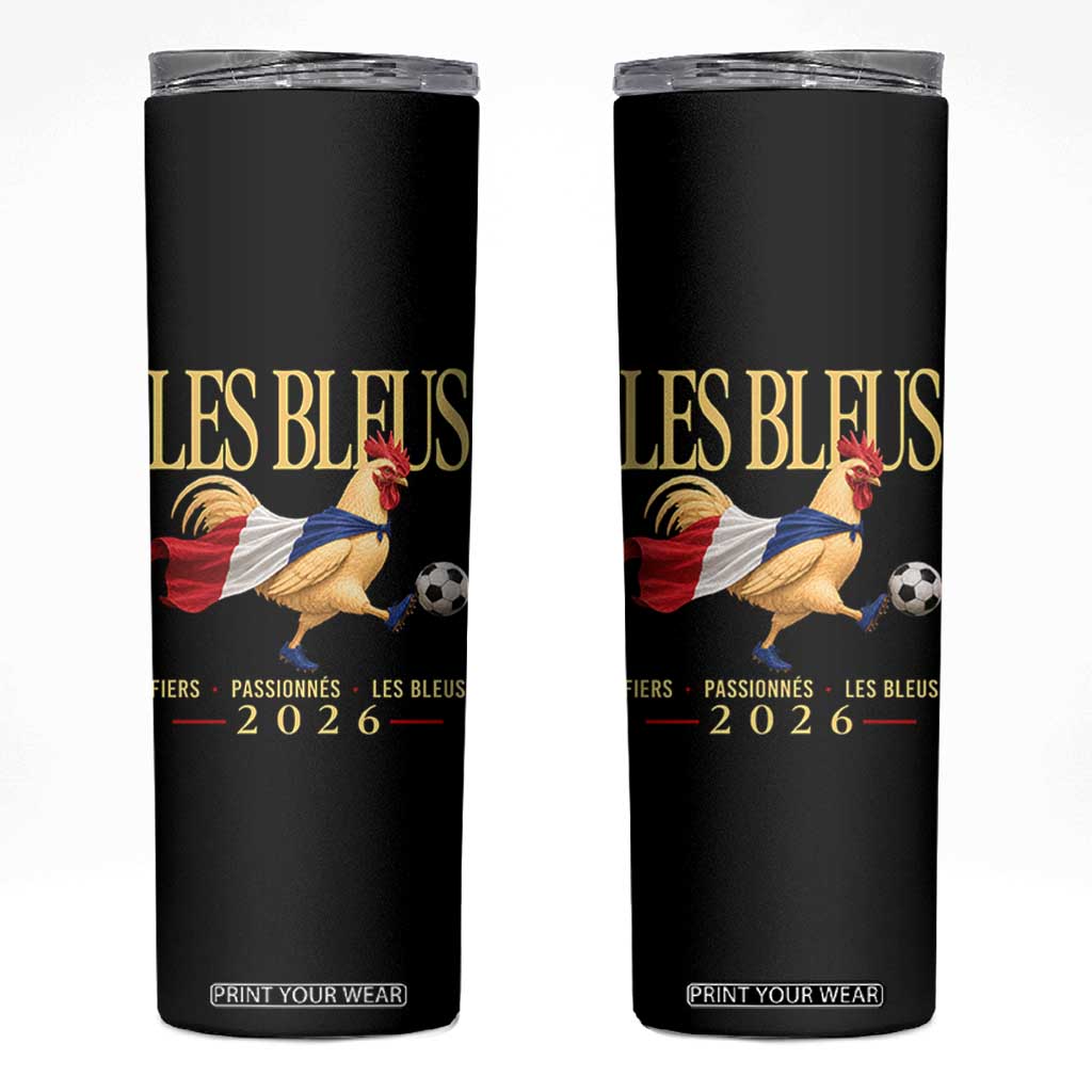 Les Bleus 2026 France Soccer Skinny Tumbler Rooster Wearing French Flag Patriotic Football Fan Graphic TS10 Black Print Your Wear